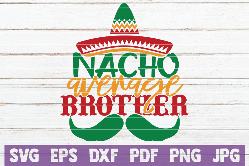 nacho-average-brother-svg-cut-file