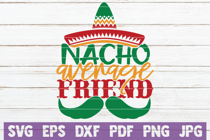 nacho-average-friend-svg-cut-file