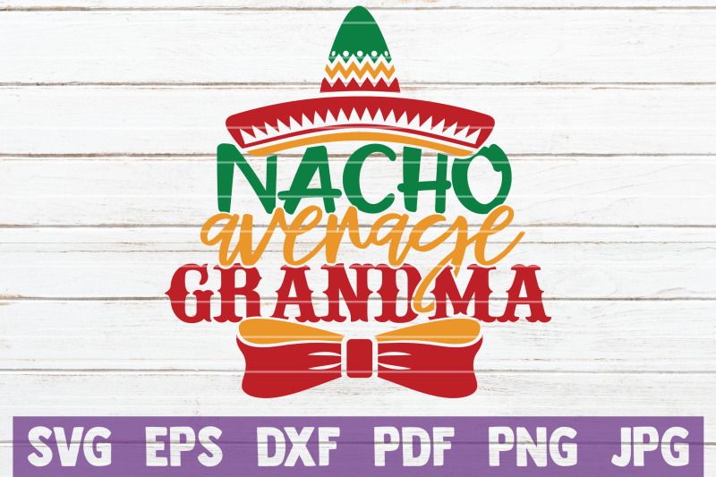 nacho-average-grandma-svg-cut-file