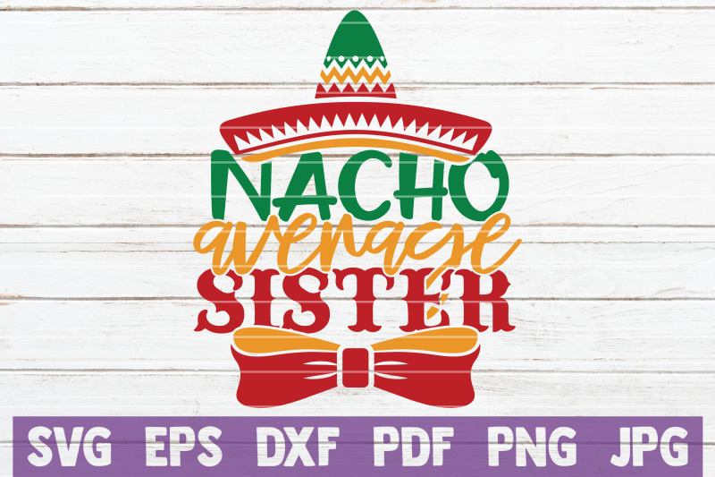 nacho-average-sister-svg-cut-file