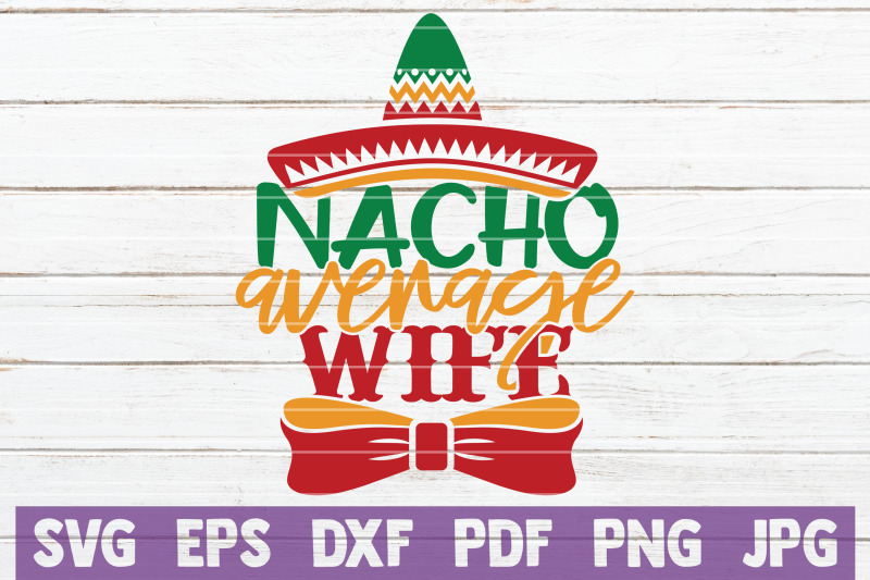 nacho-average-wife-svg-cut-file