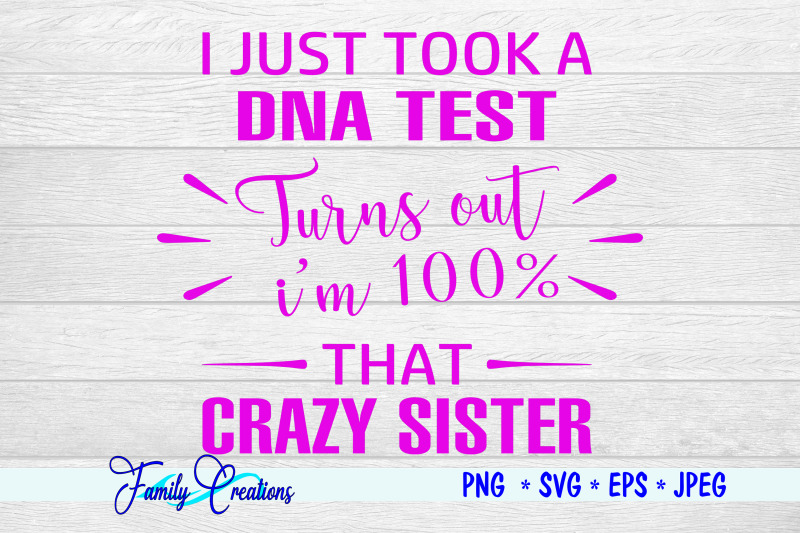 i-just-took-a-dna-test-crazy-sister