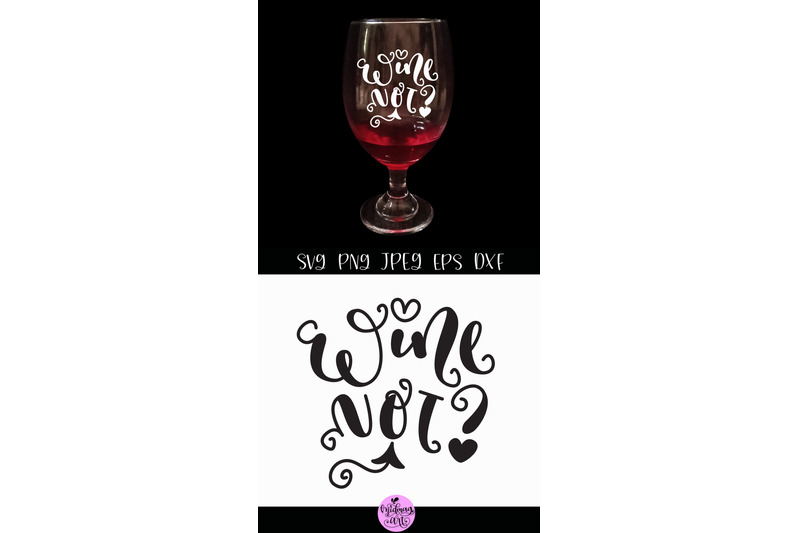 wine-not-svg-wine-sayings-svg