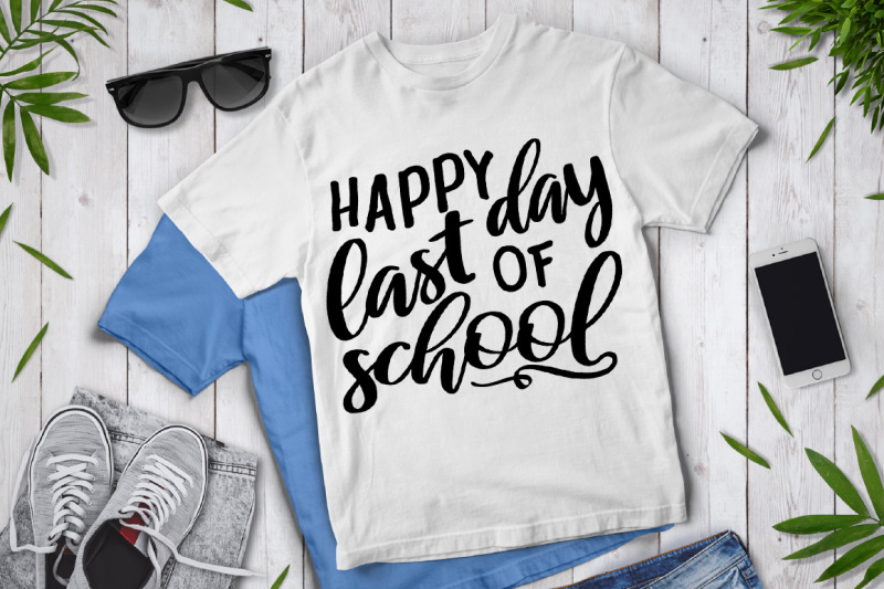 happy-last-day-of-school-svg-school-shirt
