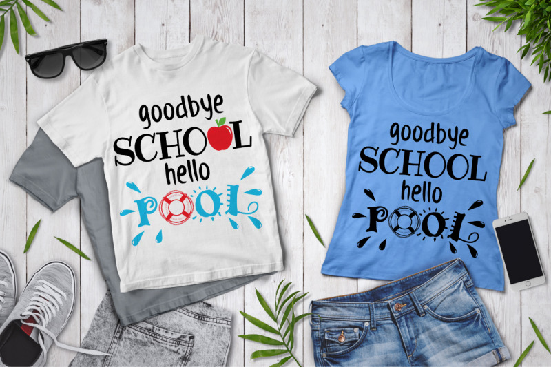 goodbye-school-hello-pool-svg-end-of-school-year-shirt