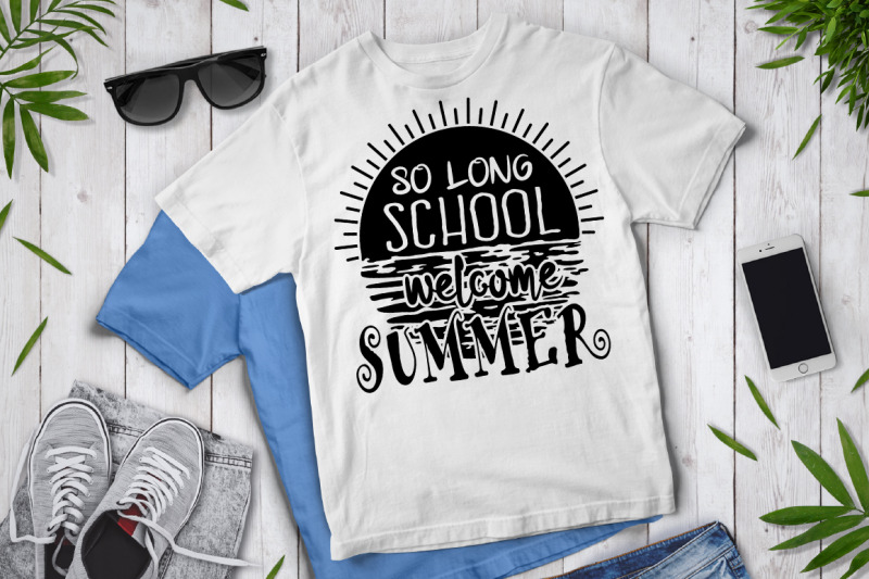 Download So Long School Welcome Summer SVG, Cute School Shirt By ...