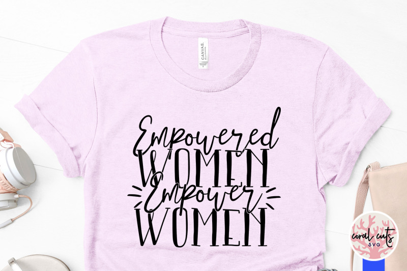 empowered-women-empower-women-svg-eps-dxf-png-cut-file