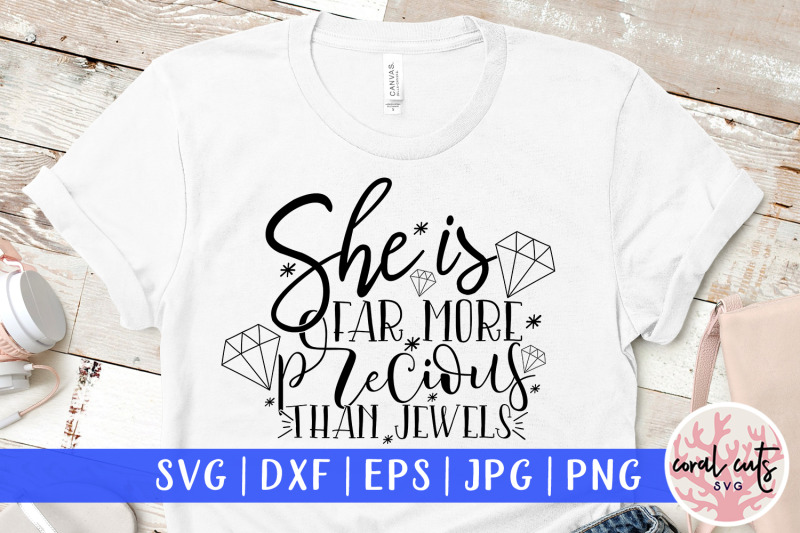 she-is-far-more-precious-than-jewel-women-empowerment-svg-eps-dxf