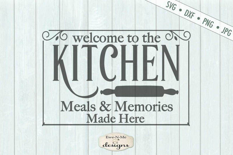 welcome-to-the-kitchen-meals-and-memories-svg
