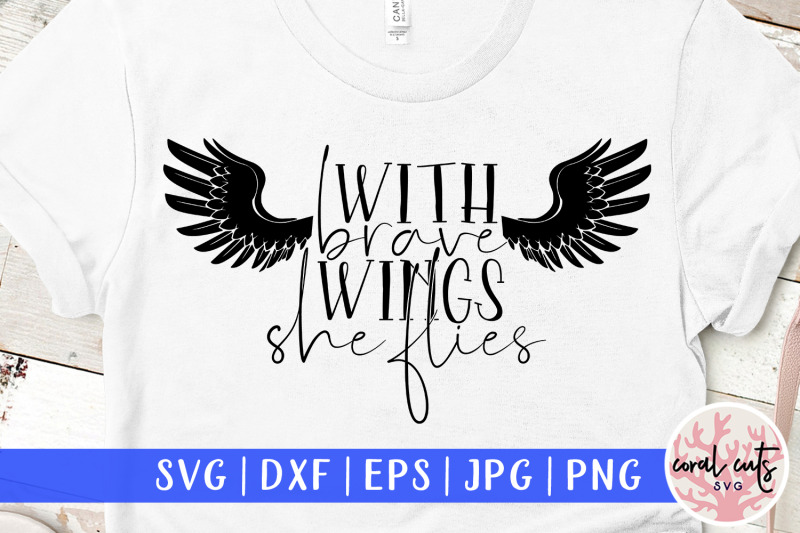 with-brave-wings-she-flies-women-empowerment-svg-eps-dxf-png