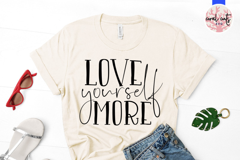 love-yourself-more-self-love-svg-eps-dxf-png