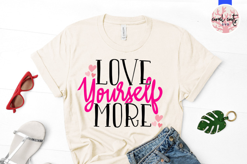 love-yourself-more-self-love-svg-eps-dxf-png