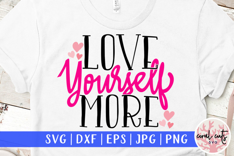 love-yourself-more-self-love-svg-eps-dxf-png