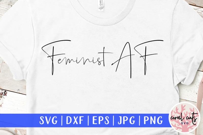 feminist-af-women-empowerment-svg-eps-dxf-png
