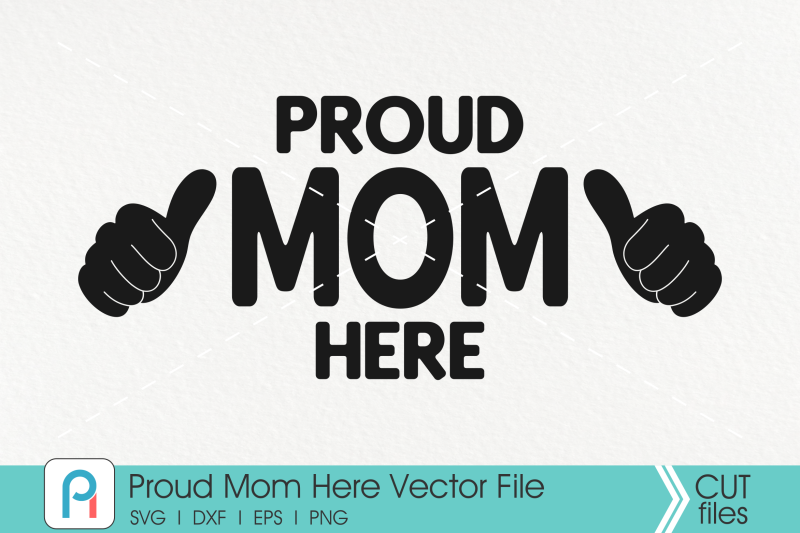 proud-mom-here-svg-proud-mom-svg-mom-svg-mom-clip-art-svg