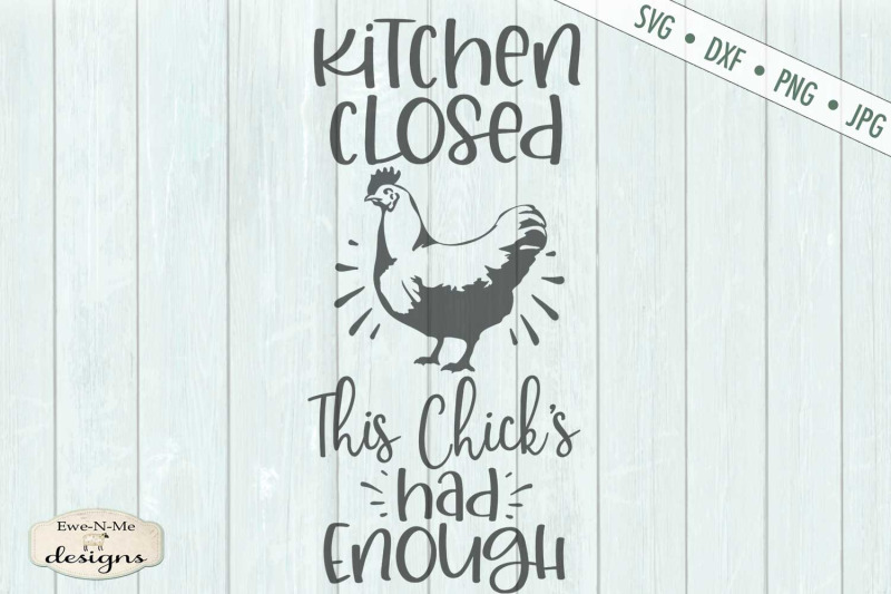 kitchen-closed-this-chicks-had-enough-svg
