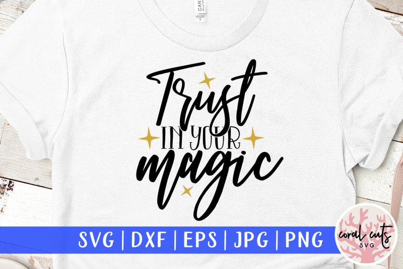 trust-in-your-magic-self-love-svg-eps-dxf-png