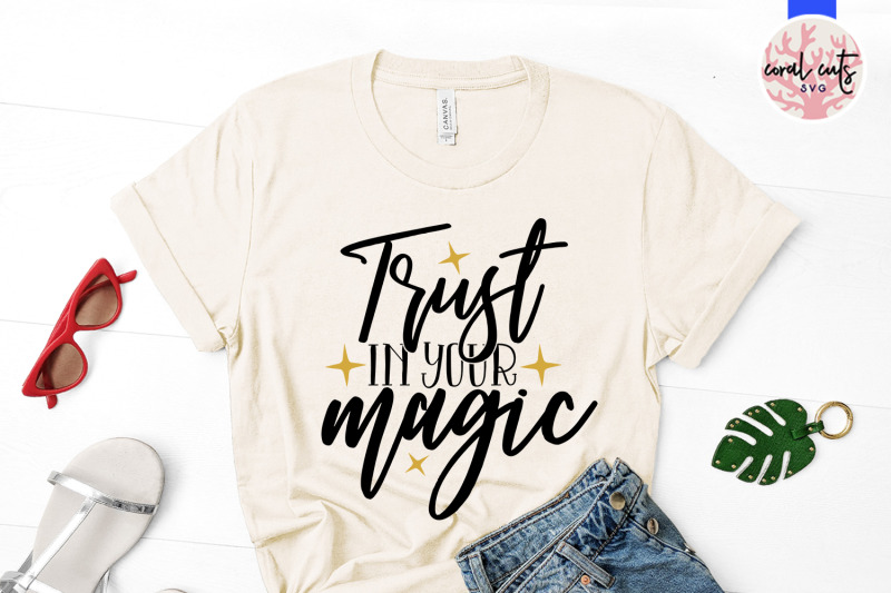 trust-in-your-magic-self-love-svg-eps-dxf-png