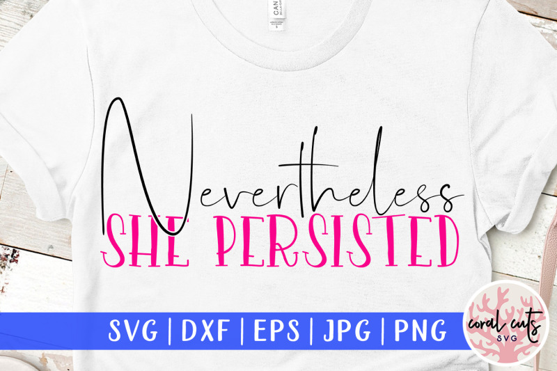 nevertheless-she-persisted-women-empowerment-svg-eps-dxf-png
