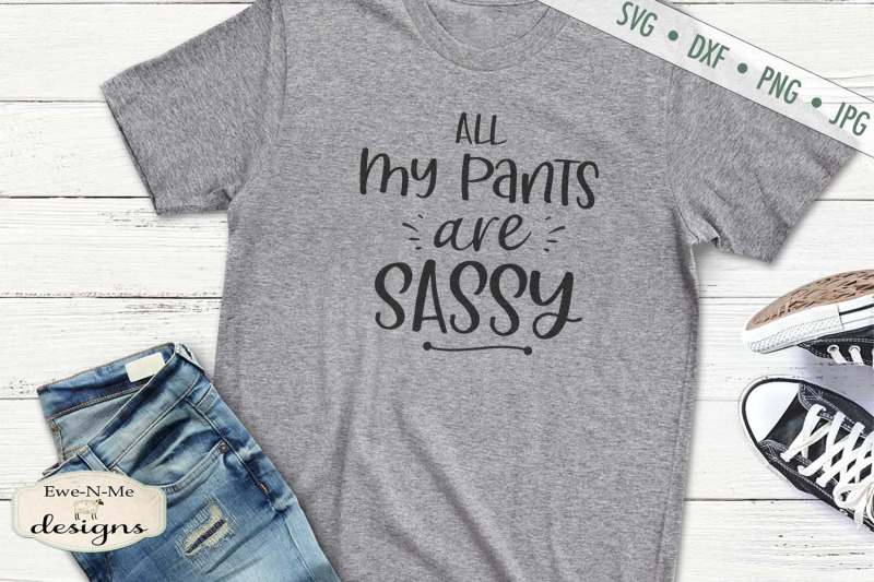 all-my-pants-are-sassy-svg