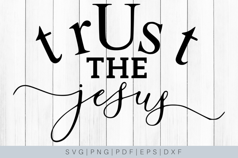 trust-the-jesus-svg-cut-file-for-cricut