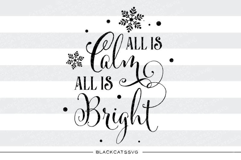 all-is-calm-all-is-bright-svg-cutting-file