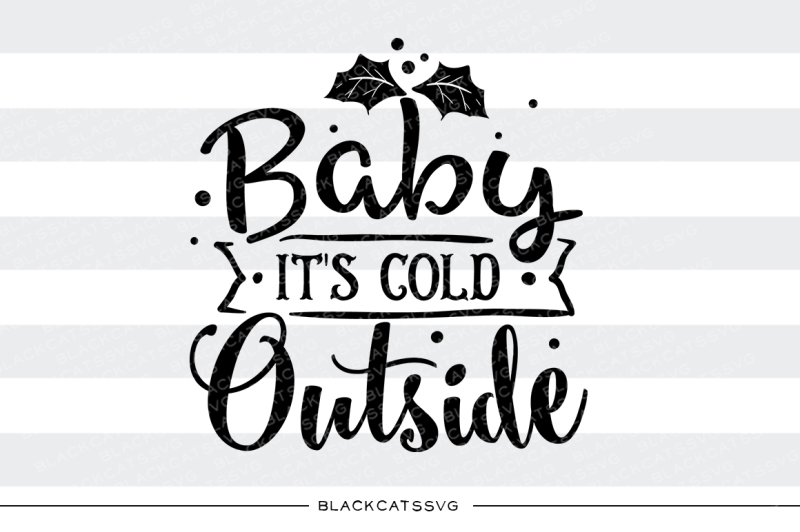 baby-it-s-cold-outside-svg-cutting-file
