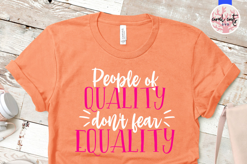 people-of-quality-don-039-t-fear-equality-women-empowerment-svg-eps-dxf