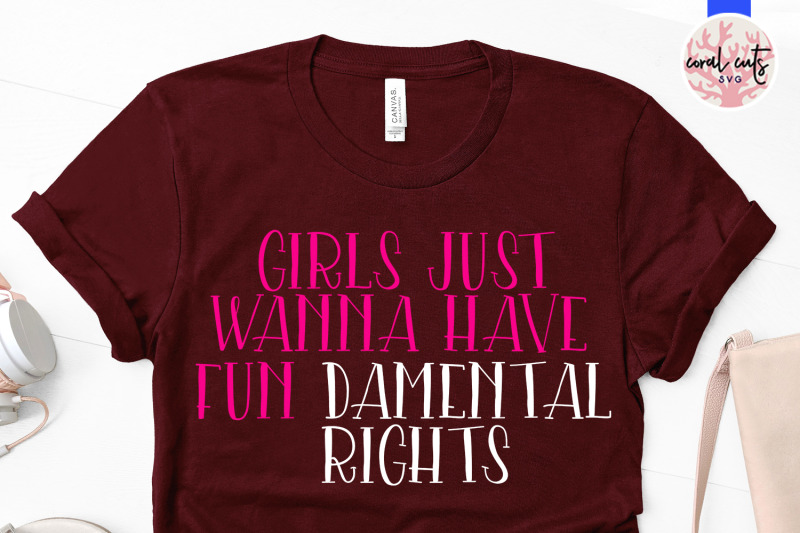 girls-just-wanna-have-fun-damental-rights-women-empowerment-svg-eps