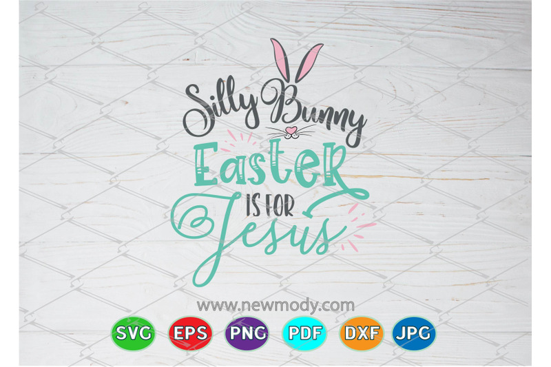 silly-bunny-svg-silly-rabbit-easter-is-for-jesus-svg