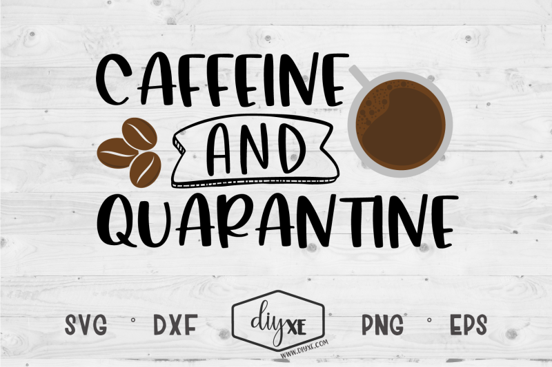 caffeine-and-quarantine-a-social-distancing-svg-cut-file