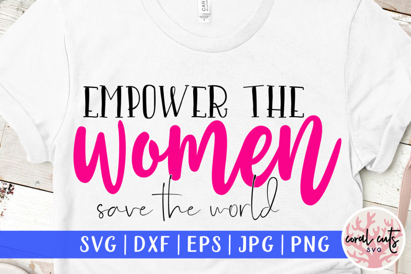 empower-the-women-save-the-world-women-empowerment-svg-eps-dxf-png