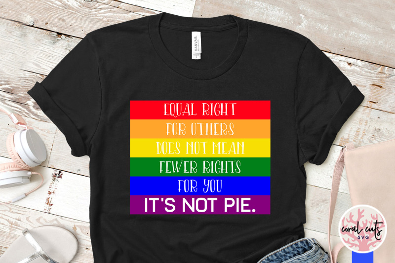 equal-right-for-others-does-not-mean-fewer-rights-for-you-it-039-s-not-pi