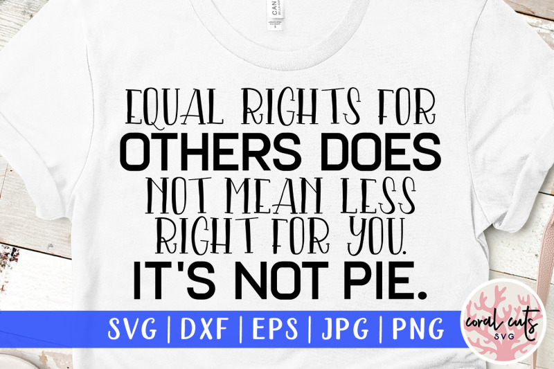 equal-right-for-others-does-not-mean-fewer-rights-for-you-it-039-s-not-pi