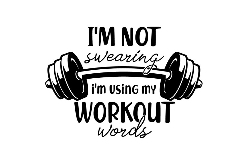 i-039-m-not-swearing-i-039-m-using-my-workout-words