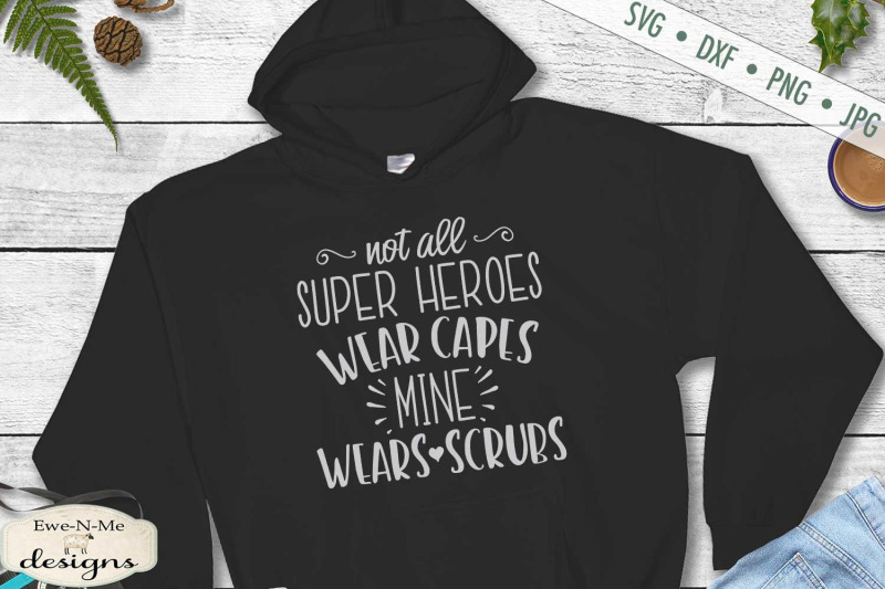 not-all-super-heroes-wear-capes-svg