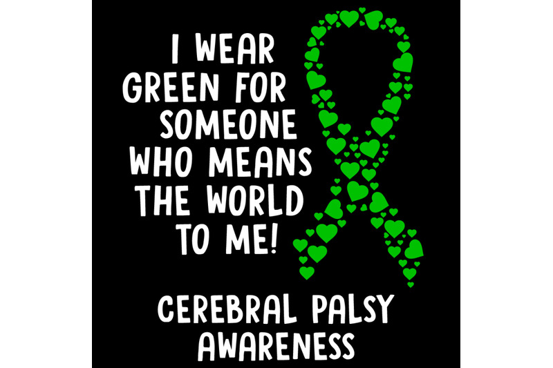 i-wear-green-for-someone-who-means-the-world-to-me-celebral-palsy-awa