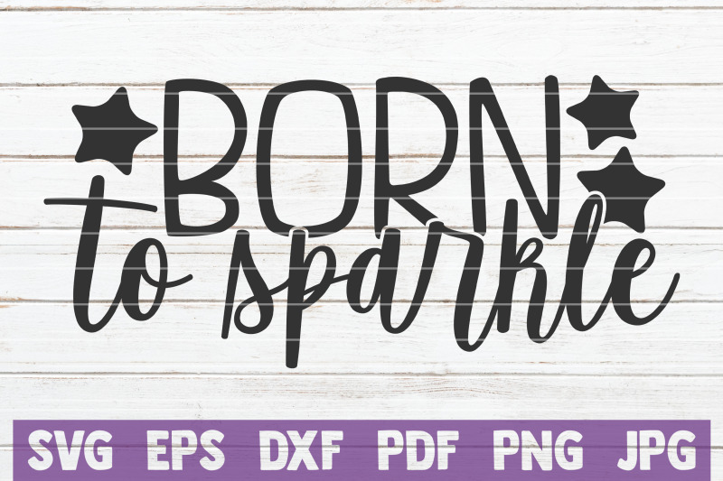 born-to-sparkle-svg-cut-file