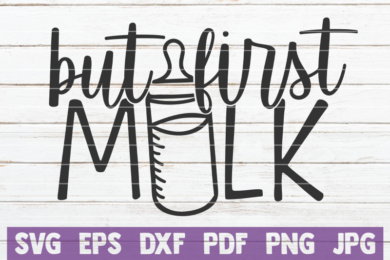 but-first-milk-svg-cut-file