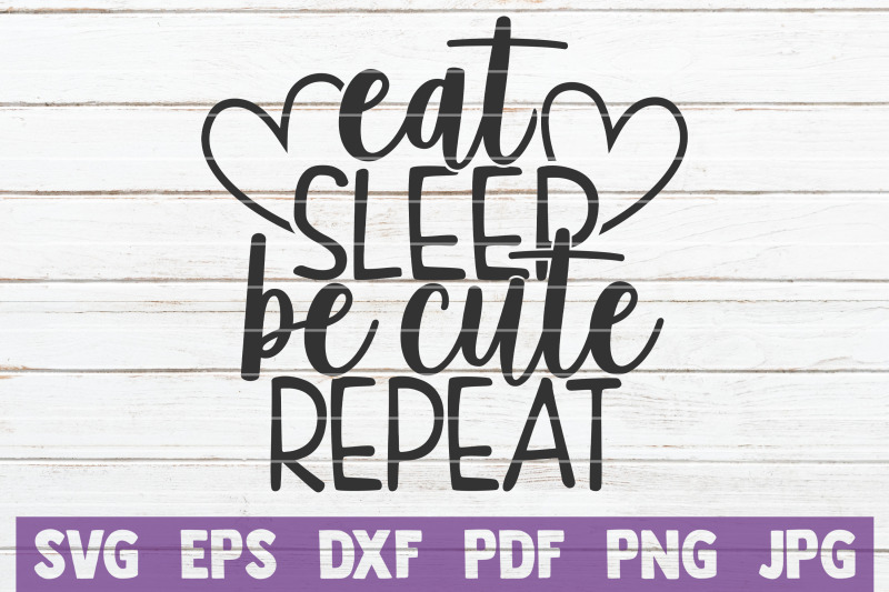 eat-sleep-be-cute-repeat-svg-cut-file