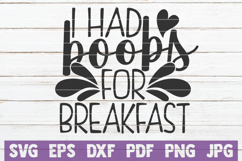 i-had-boobs-for-breakfast-svg-cut-file