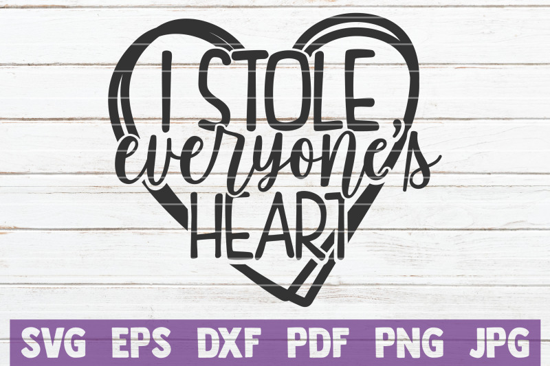 i-stole-everyone-039-s-heart-svg-cut-file