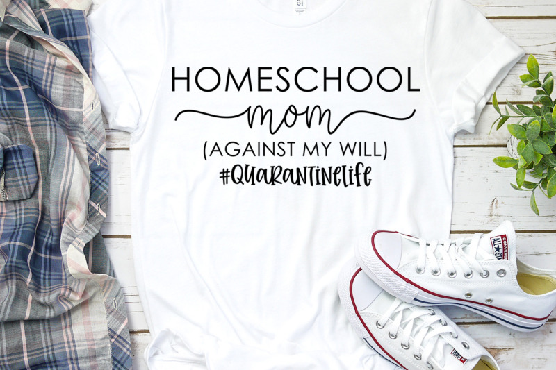 homeschool-mom-against-my-will-quarantine-life