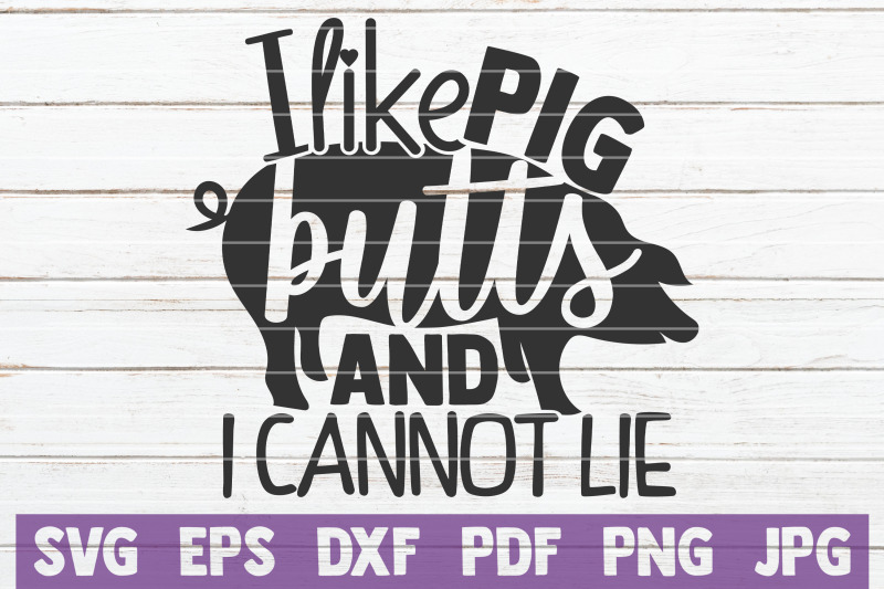 i-like-pig-butts-and-i-cannot-lie-svg-cut-file