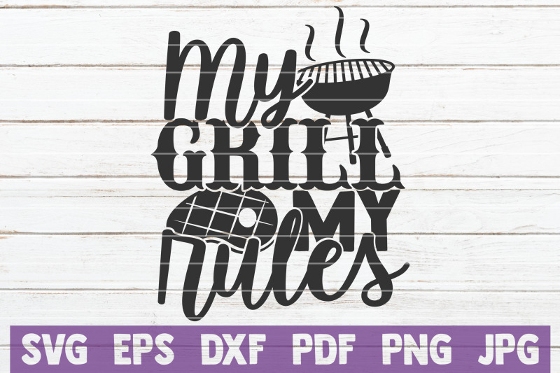 my-grill-my-rules-svg-cut-file