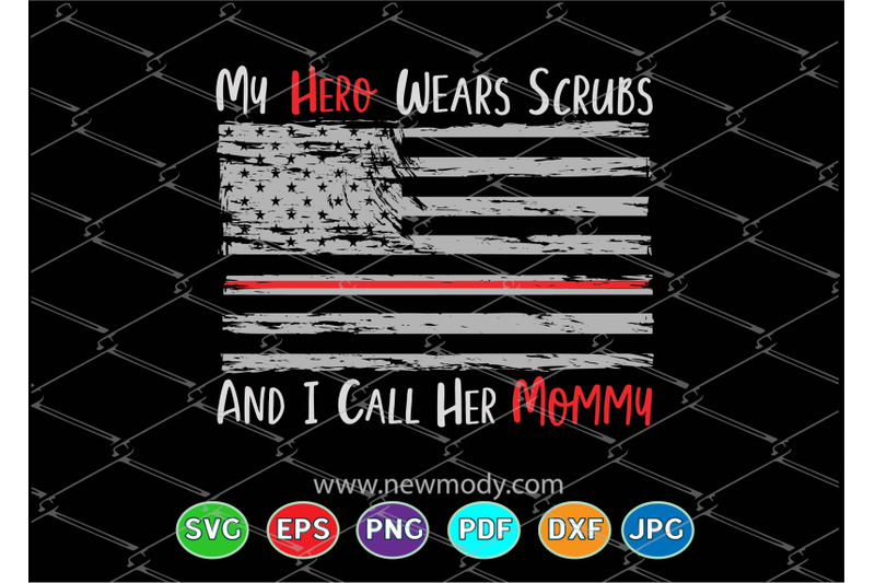 my-hero-wears-scrubs-and-i-call-her-mommy-svg-nurse-svg