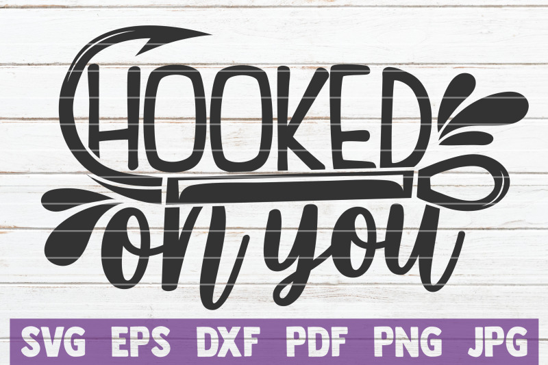 hooked-on-you-svg-cut-file