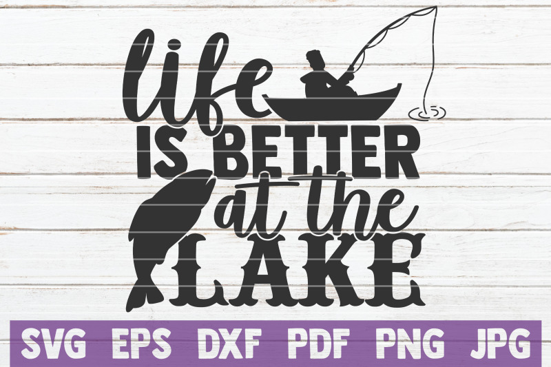 life-is-better-at-the-lake-svg-cut-file