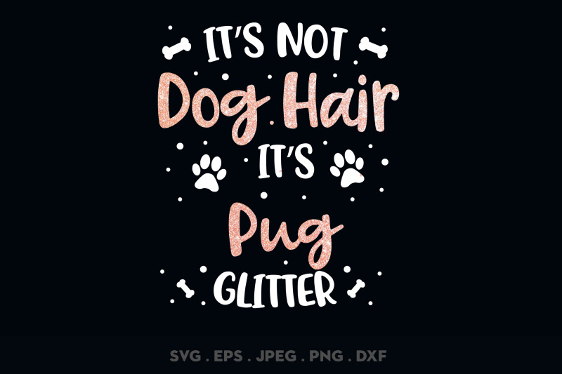 its-not-dog-hair-its-pug-glitter