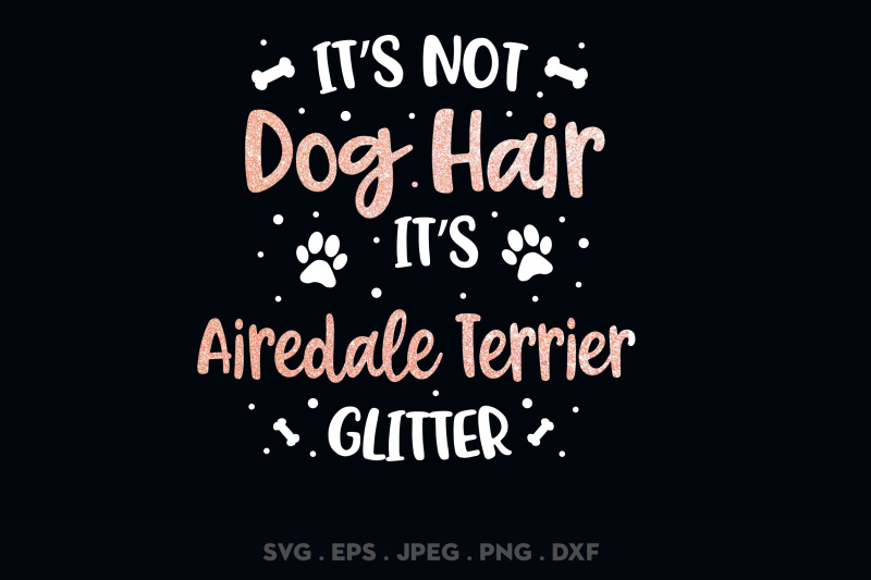 its-not-dog-hair-its-airedale-terrier-glitter